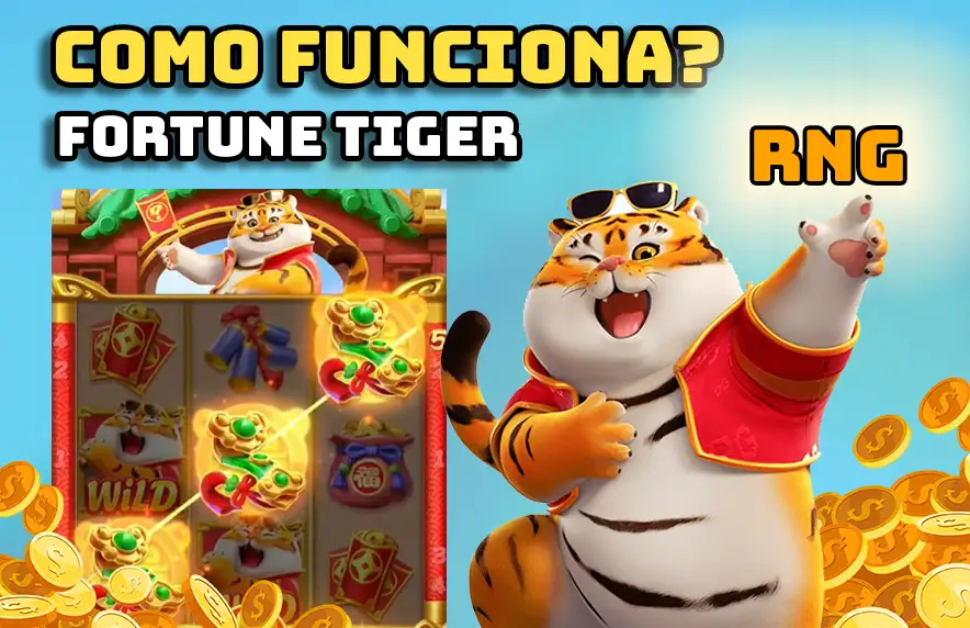 Como funciona o Fortune Tiger?